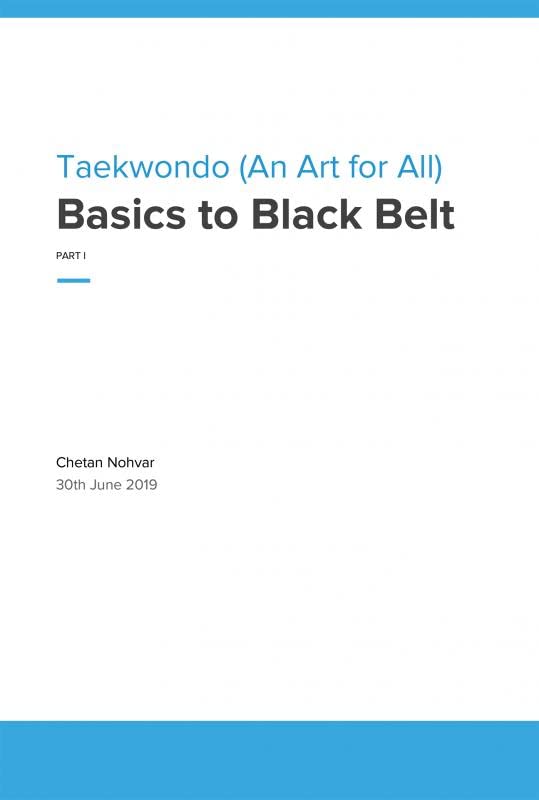 Taekwondo An Art For All : Basics To Black Belt (Part I)