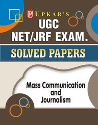 Ugc Net/Jrf Exam Solved Papers Mass Communication And Journalism