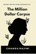 The Million Dollar Corpse: One Body. Two Lives. Five Million Reasons To Lie.