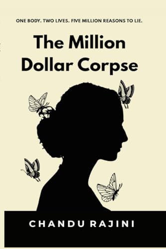 The Million Dollar Corpse: One Body. Two Lives. Five Million Reasons To Lie.