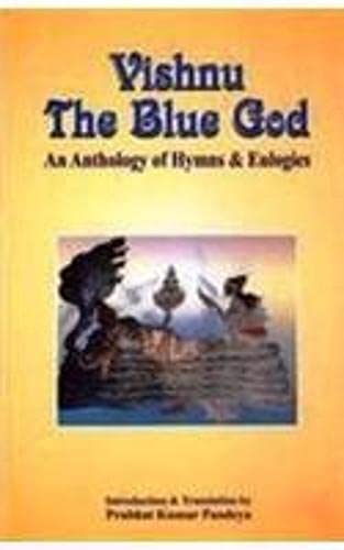 Vishnu the Blue God: An Anthology of Hymns
