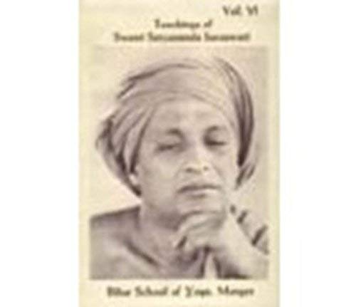 Teachings of Swami Satyananda Saraswati Vol. 6
