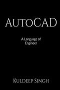 Autocad A Language Of Engineer : A Language Of Engineers