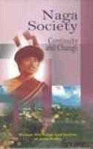 NAGA SOCIETY: CONTINUITY AND CHANGE