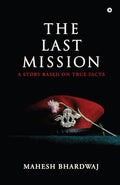 The Last Mission: A Story Based on True Facts