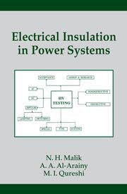 Electrical Insulation In Power Systems: 3 (Power Engineering (Willis))