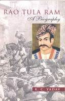 Rao Tula Ram : A Biography