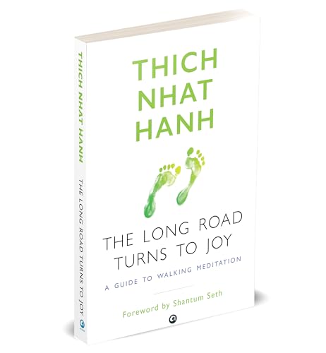 THE LONG ROAD TURNS TO JOY: A Guide to Walking Meditation
