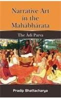 Narrative Art In The Mahabharata: The Adi Parva