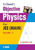 S. Chands Objective Physics for JEE (Main) Volume  II