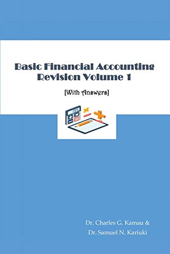 Basic Financial Accounting Revision Volume 1 : [With Answers]