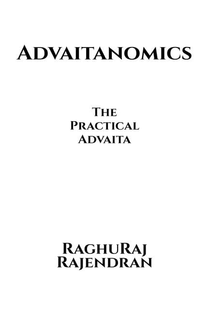 Advaitanomics : The Practical Advaita