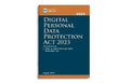 Taxmanns Digital Personal Data Protection Act 2023 [Bare Act]  Covering amended & updated text of the DPDP Act along with FAQs