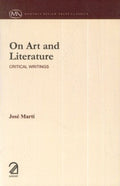On Art And Literature : Critical Writings