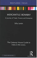Mercantile Bombay: A Journey fo Trade, Finance and Enterprise