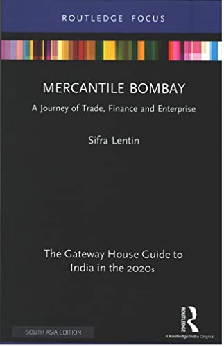 Mercantile Bombay: A Journey fo Trade, Finance and Enterprise