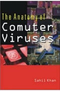 The Anatomy Of Computer Virus (E) PB [Paperback] Sahil Khan