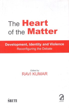 The Heart of the Matter: Development, Identity and Violence  Reconfiguring the Debate