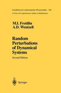 Random Perturbations of Dynamical Systems (Grundlehren der mathematischen Wissenschaften)