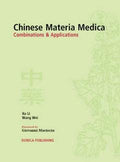 Chinese Materia Medica: Combinations and Applications