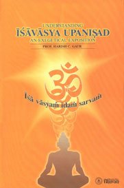 Understanding Isavasya Upanisad, an Exegetical Exposition