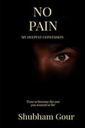 No Pain : My Deepest Confession