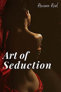 ART OF SEDUCTION. : Learn how to Understand Women, Flirt, and Increase Your Sexual Intelligence to Make Others Beautiful Women D