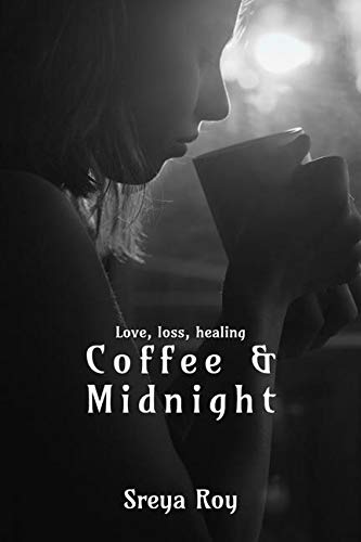 Coffee & Midnight : Love, Loss, Healing