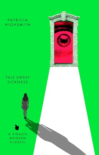 This Sweet Sickness: A Virago Modern Classic