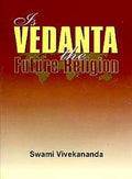 Is Vedanta the Future Religion?