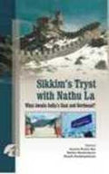 SikkimS Tryst with Nathula: What Awaits Indias East and Northeast?