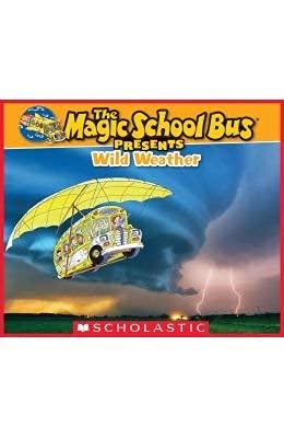 Magic School Bus Presents: Wild Weather