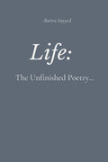 Life: The Unfinished Poetry