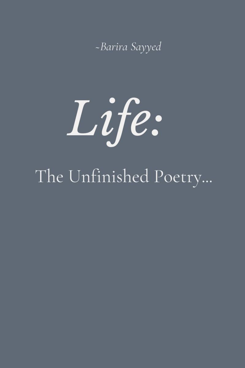 Life: The Unfinished Poetry