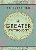 A GREATER PSYCHOLOGY *