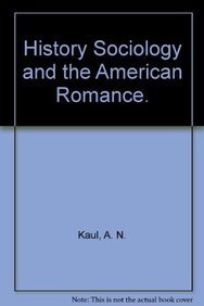 History, Sociology and the American Romance