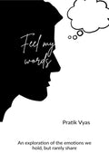 Feel my words