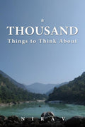 A Thousand Things To Think About
