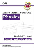 New Edexcel International GCSE Physics: Grade 89 Targeted Exam Practice Workbook (with answers) (CGP IGCSE 91 Revision)