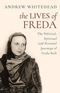 The Lives Of Freda: The Political, Spiritual And Personal Jo