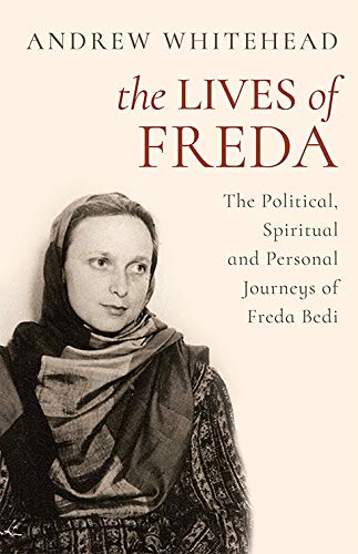 The Lives Of Freda: The Political, Spiritual And Personal Jo
