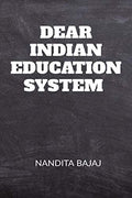 Dear Indian Education System