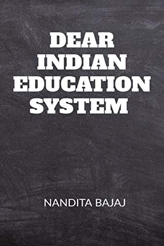 Dear Indian Education System