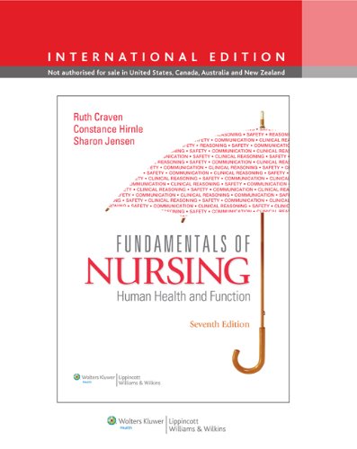 FUNDAMENTALS OF NURSING: HUMAN HEALTH AND FUNCTION, INTERNATIONAL EDITION, 7E
