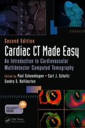 Cardiac CT Made Easy: An Introduction to Cardiovascular Multidetector Computed Tomography, Second Edition