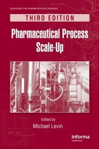 Pharmaceutical Process ScaleUp (Drugs and the Pharmaceutical Sciences)