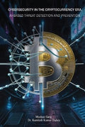 Cybersecurity In the Cryptocurrency Era AIBased Threat Detection And Prevention