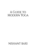 A Guide to Modern Yoga