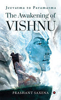 The Awakening of Vishnu : Jeevatma to Paramatma