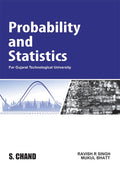 Probability And Statistics (For Gujarat Technological University)